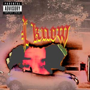 I know (Explicit)