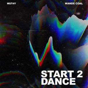 Start 2 Dance(feat. Wande Coal)