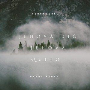 Jehová dio Jehová quito (Remix)