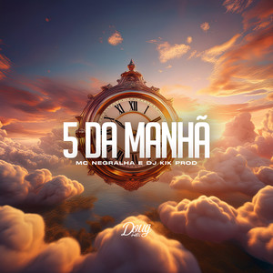5 Da Manhã (Explicit)