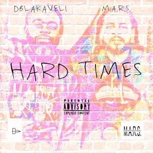 HARD TIMES (feat. DBLAKAVELI) [Explicit]