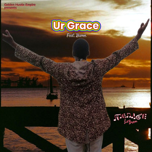 Ur Grace (Explicit)