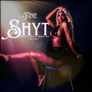 Fine Shyt (feat. Food Fa Thought Trell & Kittii Red) [Explicit]