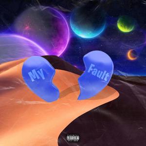 My Fault (Explicit)