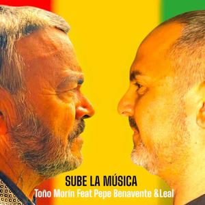 SUBE LA MÚSICA (feat. Pepe Benavente & Leal)