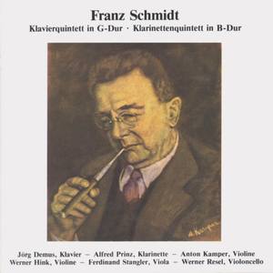 Franz Schmidt - Klavierquintett in G-Dur & Klarinettenquintett i