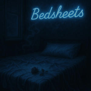 Bedsheets (Explicit)
