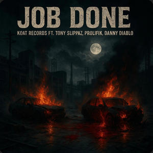 Job Done (feat. Tony Slippaz, Gideon, Oib1, Prolifik, Danny Diablo & Profit Stopit) (Explicit)