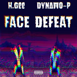 Face Defeat (feat. Dynamo-P) (Explicit)