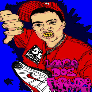 Longe dos Fraude (Explicit)
