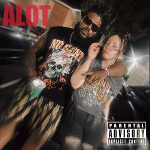 Alot (feat. ButterFly Marie) [Explicit]