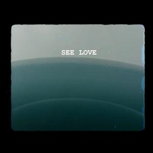 See Love