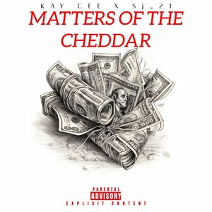 Matters of the Cheddar (Explicit)