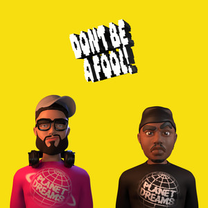 Don't Be A Fool (Explicit)