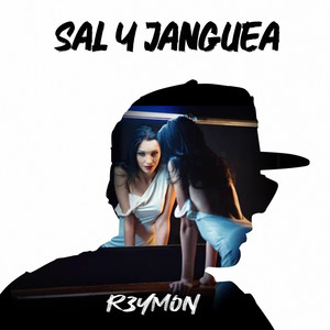 Sal Y Janguea