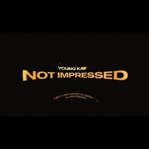 Not Impressed (Explicit)