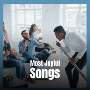 Most Joyful Songs