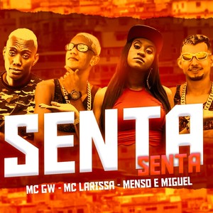 Senta Senta(feat. MC GW & Mc Larissa)(Brega Funk) (Explicit)