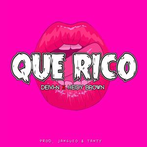 Que rico (feat. Heidy Brown) [Explicit]