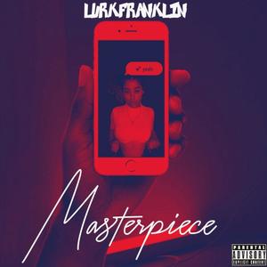 Masterpiece (Explicit)