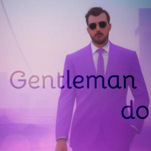 Gentleman do (Explicit)