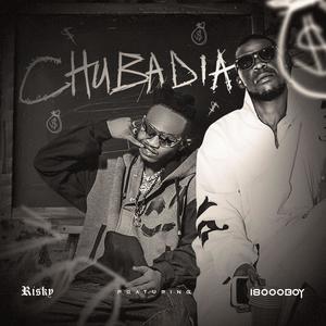 Chubadia (feat. 18000boy) (Explicit)