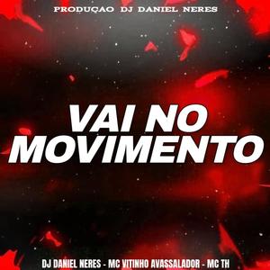 VAI NO MOVIMENTO (ELETROFUNK)