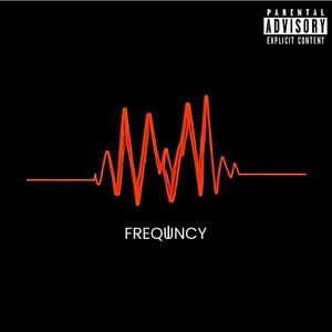 Frequency (feat. 519WaywarD) (Explicit)