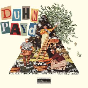 DUHM PAYD (feat. Troy Dunnit & Nicholas Craven) (Explicit)