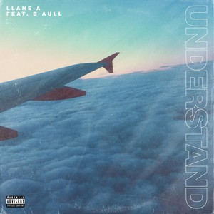Understand(feat. B Aull) (Explicit)