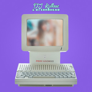 Porn Machine (Explicit)