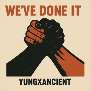 we've done it (Explicit)