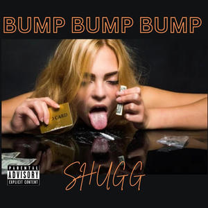 BUMP BUMP BUMP (Explicit)