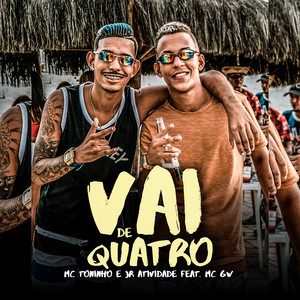 Vai de Quatro(feat. Mc Gw) (Explicit)