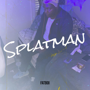 Splatman (Explicit)