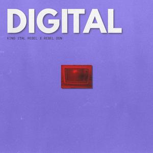 Digital(feat. REBEL DON)