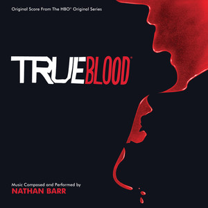 True Blood (Original Score From The HBO Original Series)