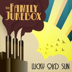 Lucky Old Sun