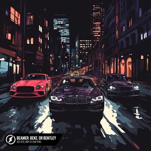 Beamer, Benz, Or Bentley