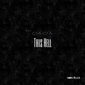 This Hell (Explicit)