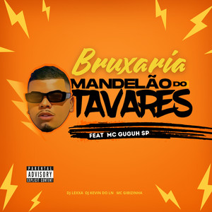 BRUXARIA MANDELÃO DO TAVARES (Explicit)