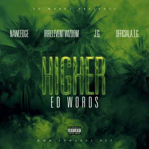 Higher (feat. Nawledge, Irrelevant Wizdom, J.G. & OfficialATG)