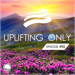 Uplifting Only 592: No-Talking DJ Mix (June 2024) [FULL]