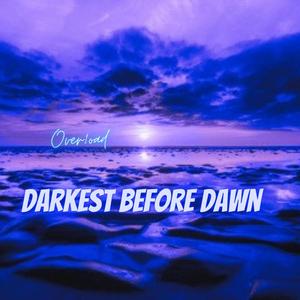 Darkest Before Dawn