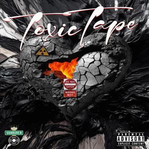 Toxic Tape (Explicit)