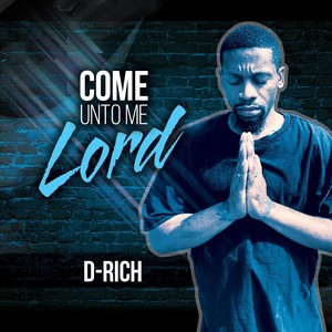 Come Unto Me Lord