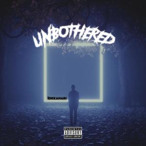 Unbothered (Explicit)