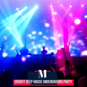 Groovy Deep House Underground Party