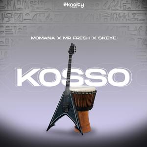 Kosso(feat. Mister Fresh & Skeye)