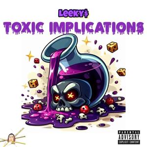 Tox!c !mplications (Explicit)